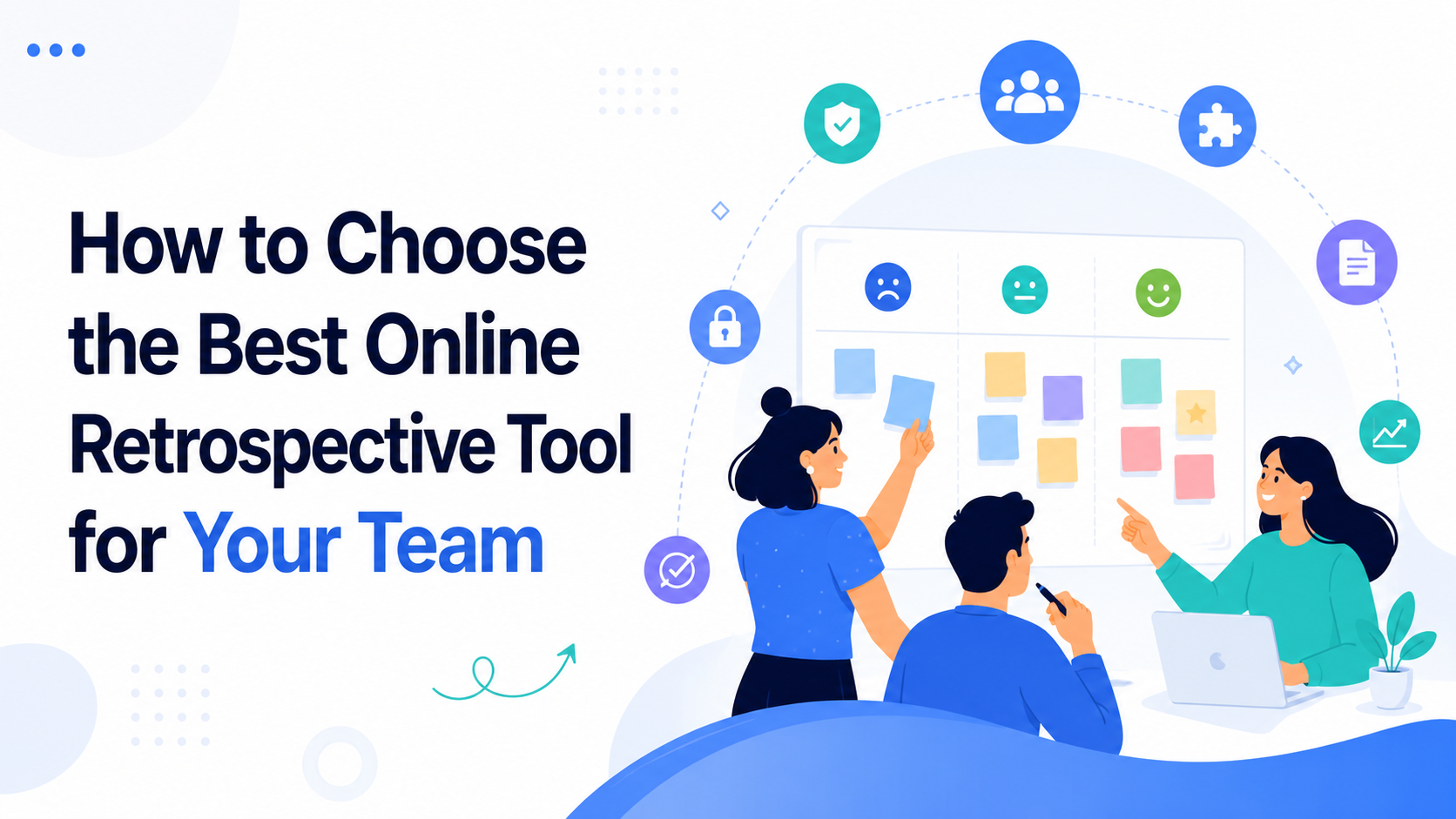 How to Choose the Best Online Retrospective Tool for Your Team